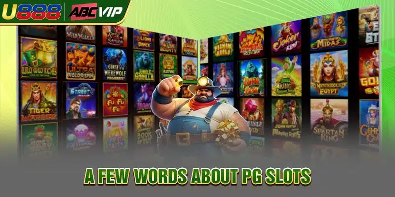 A few words about PG slots