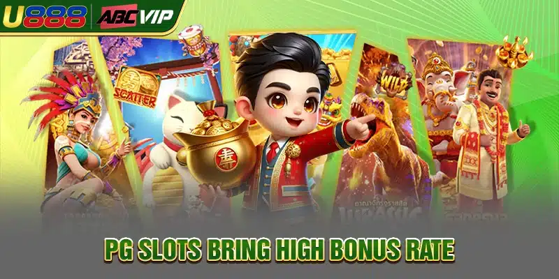 PG slots bring high bonus rate
