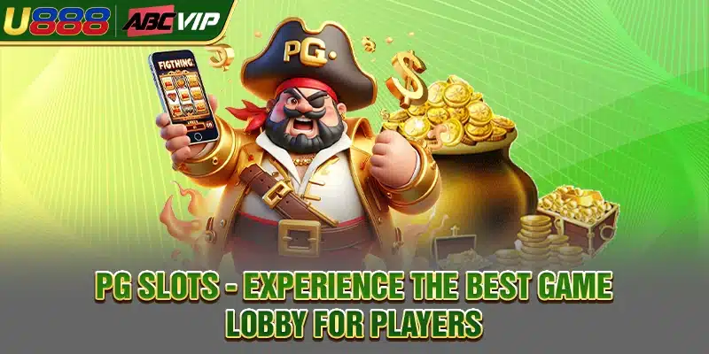 PG Slots - Experience The Best Game Lobby for Players