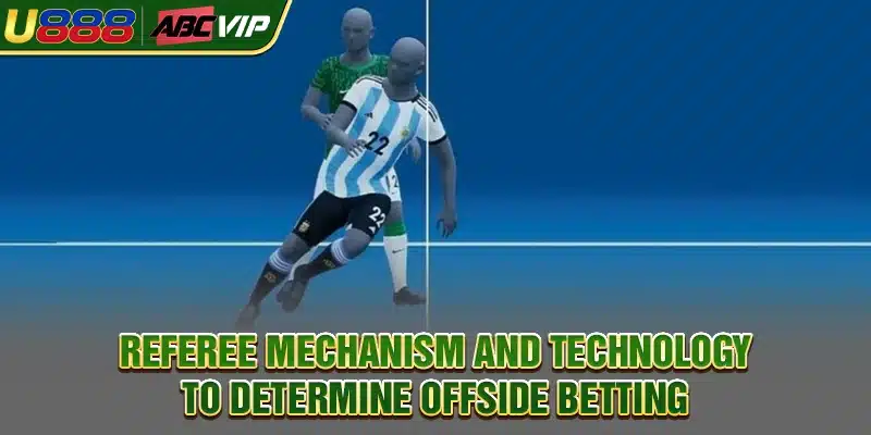 Referee mechanism and technology to determine offside betting