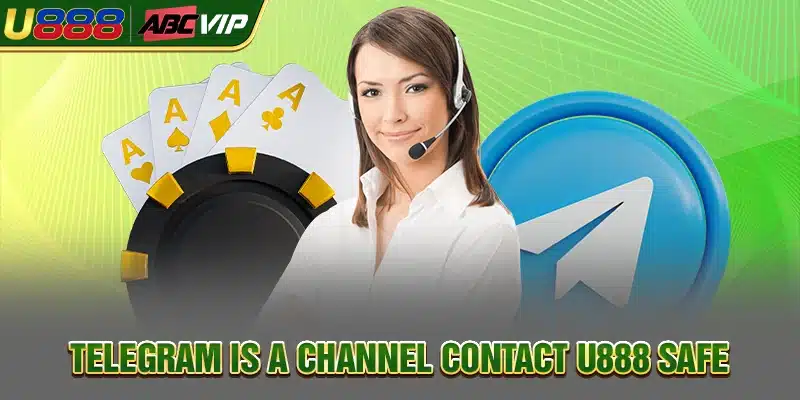 Telegram is a safe contact U888 channel
