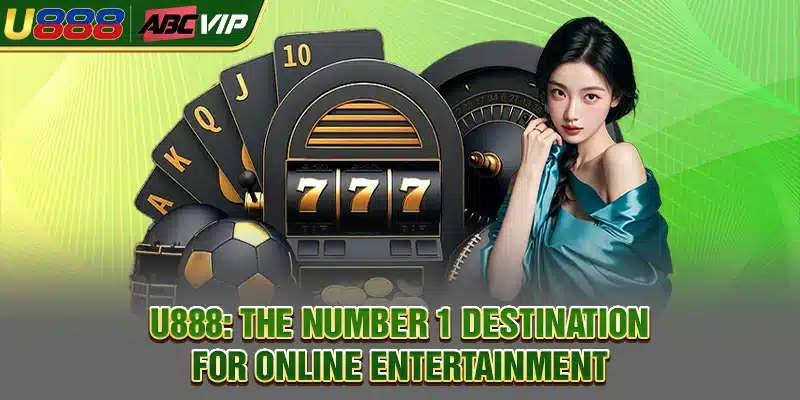 Explore Online Game Entertainment with U888 1 U888: The Number 1 Destination For Online Entertainment